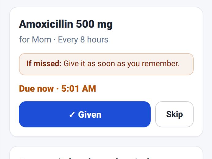 A caregiver's phone showing Amoxicillin 500 mg for Mom, due now, with Given and Skip buttons.
